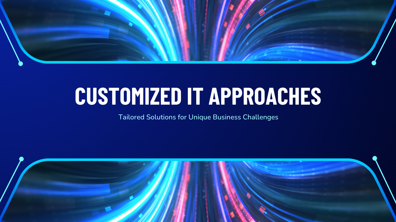 Need Customized IT Solutions for Your Unique Business Challenges?