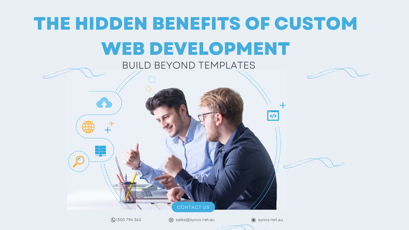 Hidden Benefits of Custom Web Development