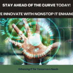 How We Stay Ahead of the Curve Through Nonstop IT Innovation