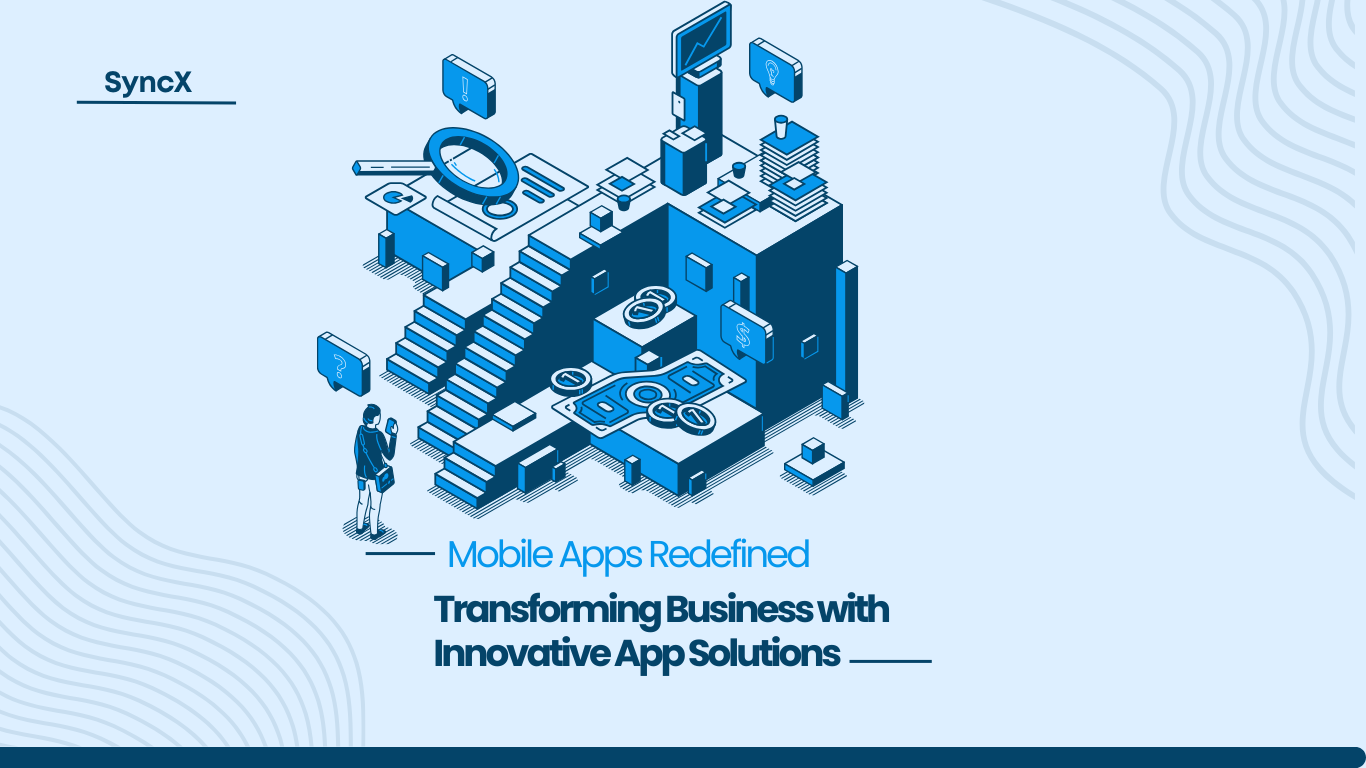 How Are Mobile Apps Transforming Businesses Today?