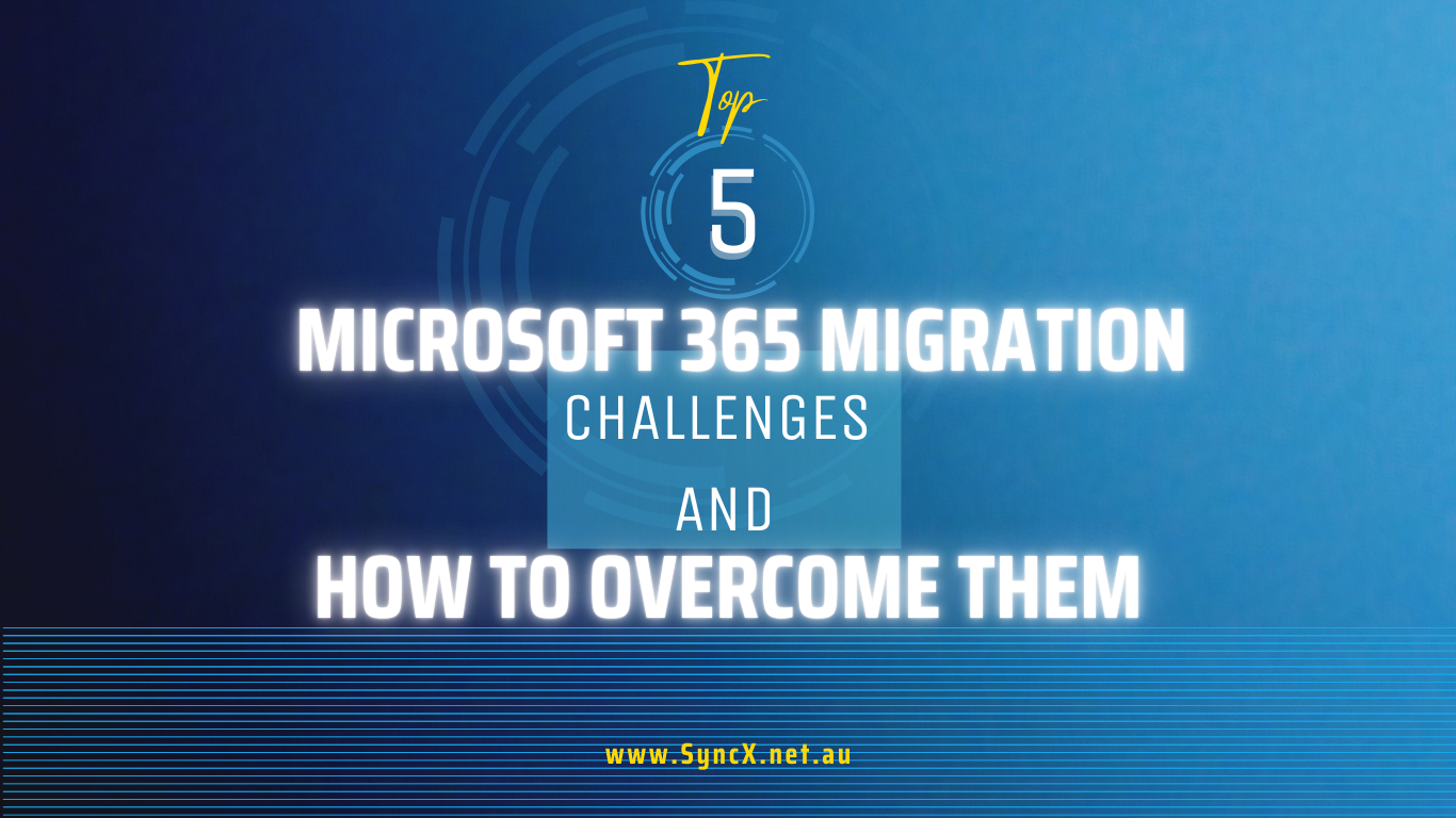 Top 5 Microsoft 365 Migration Challenges and How to Overcome Them
